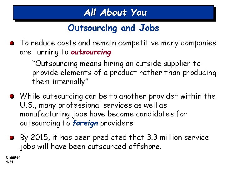 All About You Outsourcing and Jobs To reduce costs and remain competitive many companies