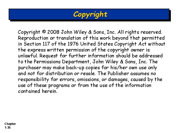 Copyright © 2008 John Wiley & Sons, Inc. All rights reserved. Reproduction or translation