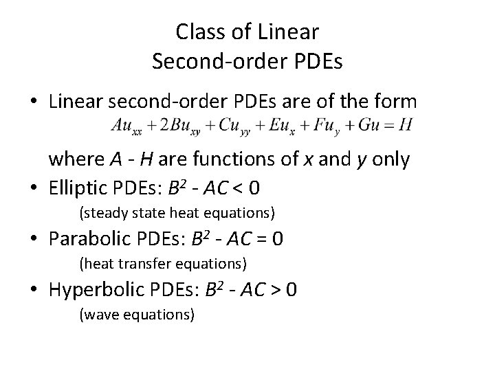 Class of Linear Second-order PDEs • Linear second-order PDEs are of the form where