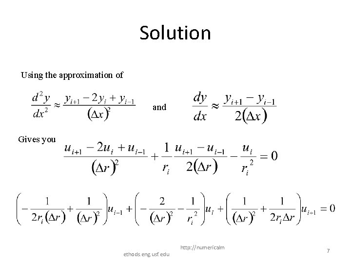 Solution Using the approximation of and Gives you ethods. eng. usf. edu http: //numericalm