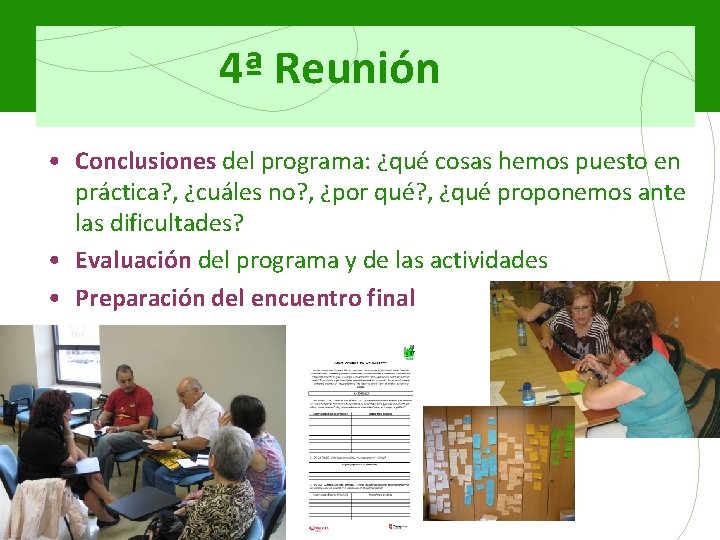 4ª Reunión • Conclusiones del programa: ¿qué cosas hemos puesto en práctica? , ¿cuáles