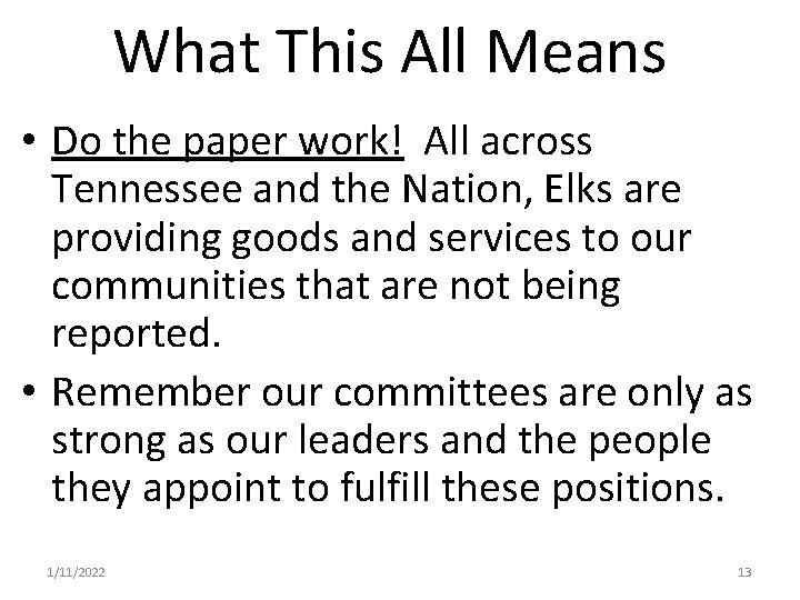 What This All Means • Do the paper work! All across Tennessee and the