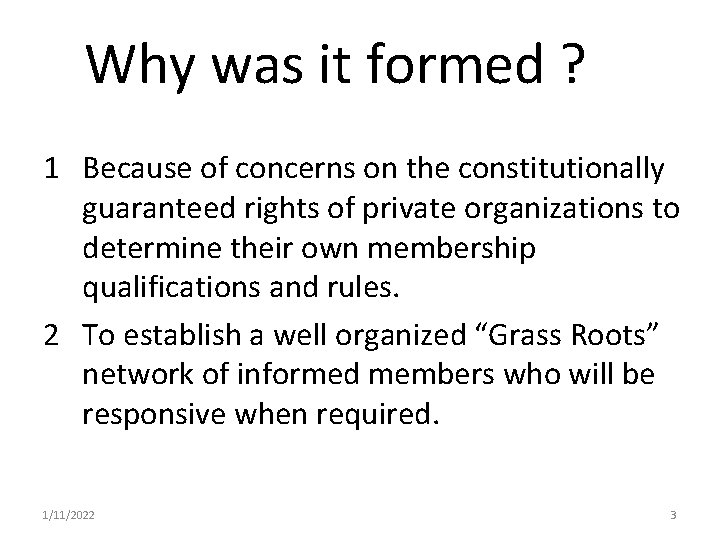 Why was it formed ? 1 Because of concerns on the constitutionally guaranteed rights