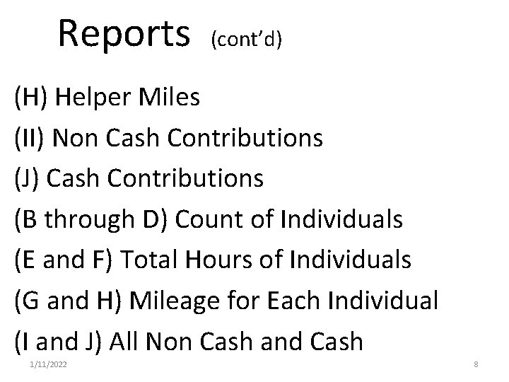 Reports (cont’d) (H) Helper Miles (II) Non Cash Contributions (J) Cash Contributions (B through