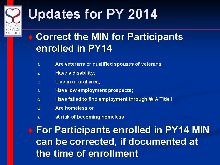 Updates for PY 2014 t t Correct the MIN for Participants enrolled in PY