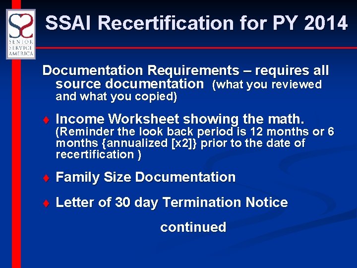 SSAI Recertification for PY 2014 Documentation Requirements – requires all source documentation (what you