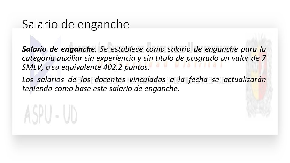 Salario de enganche. Se establece como salario de enganche para la categoría auxiliar sin Salario de enganche. Se establece como salario de enganche para la categoría auxiliar sin