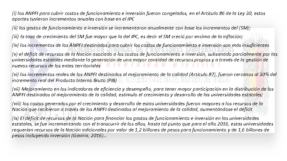 (i) los ANPFI para cubrir costos de funcionamiento e inversión fueron congelados, en el (i) los ANPFI para cubrir costos de funcionamiento e inversión fueron congelados, en el