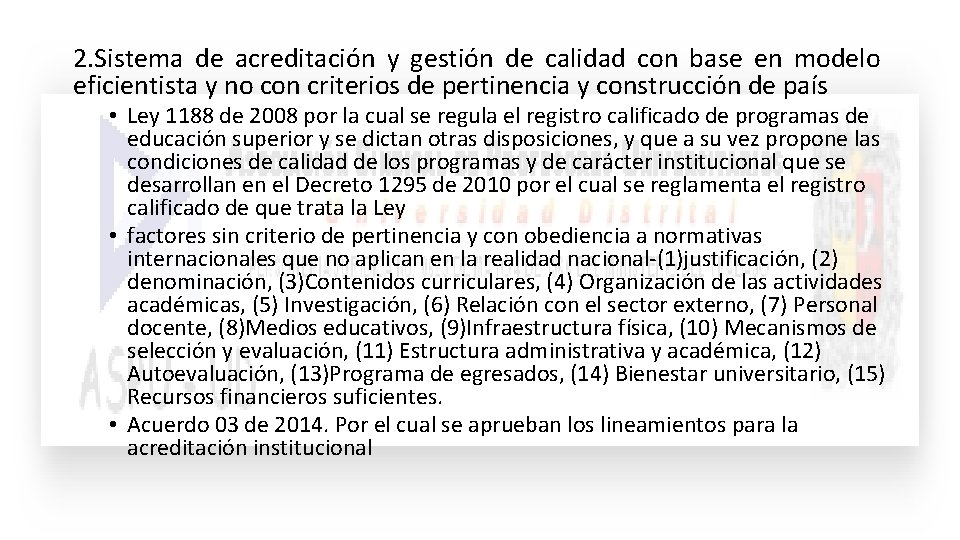 2. Sistema de acreditación y gestión de calidad con base en modelo eficientista y 2. Sistema de acreditación y gestión de calidad con base en modelo eficientista y