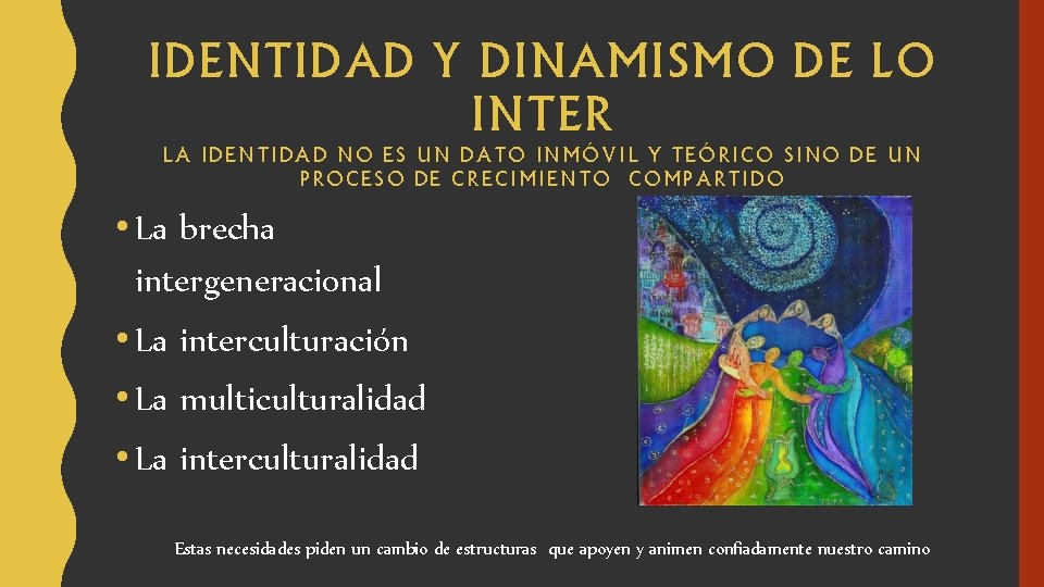 IDENTIDAD Y DINAMISMO DE LO INTER LA ID ENTIDAD NO ES UN DA TO IDENTIDAD Y DINAMISMO DE LO INTER LA ID ENTIDAD NO ES UN DA TO