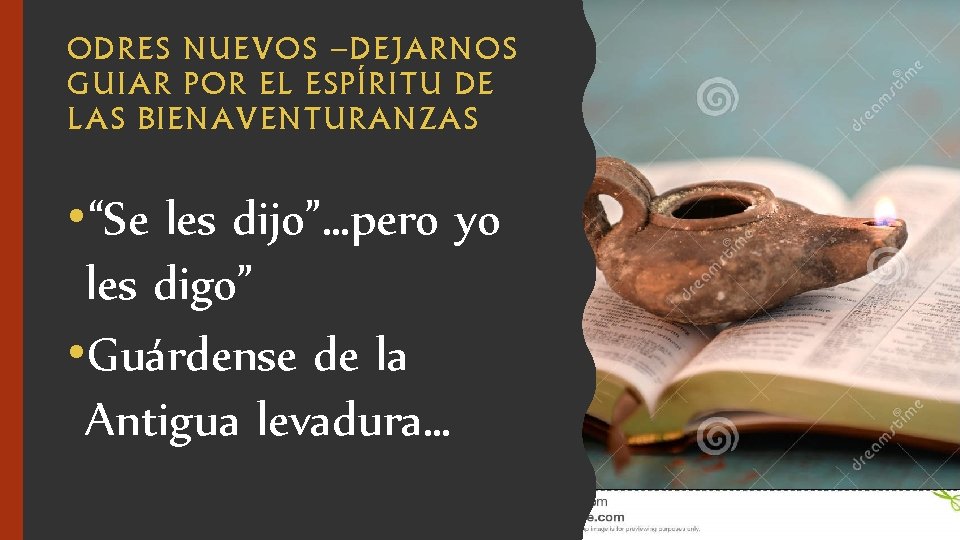 ODRES NUEVOS –DEJARNOS GUIAR POR EL ESPÍRITU DE LAS BIENAVENTURANZAS • “Se les dijo”…pero ODRES NUEVOS –DEJARNOS GUIAR POR EL ESPÍRITU DE LAS BIENAVENTURANZAS • “Se les dijo”…pero