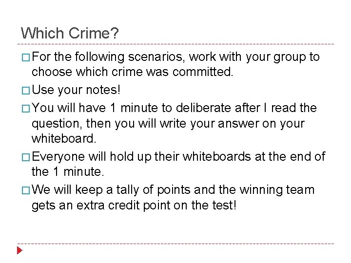 Which Crime? � For the following scenarios, work with your group to choose which