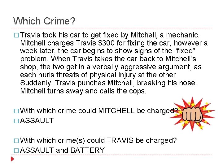 Which Crime? � Travis took his car to get fixed by Mitchell, a mechanic.