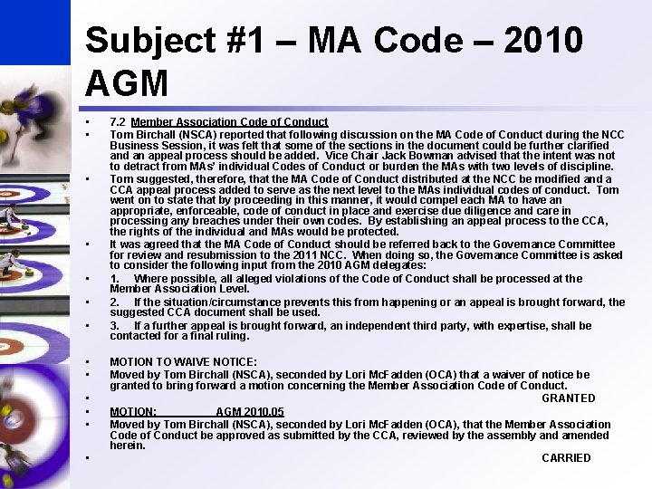 Subject #1 – MA Code – 2010 AGM • • • • 7. 2