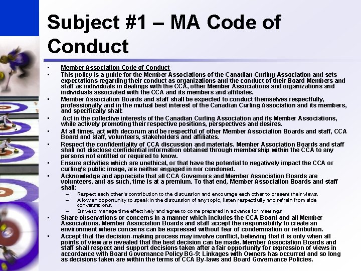 Subject #1 – MA Code of Conduct • • Member Association Code of Conduct