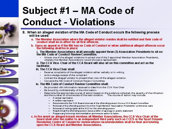 Subject #1 – MA Code of Conduct - Violations 8. When an alleged violation