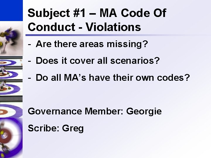 Subject #1 – MA Code Of Conduct - Violations - Are there areas missing?