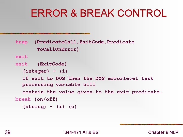 ERROR & BREAK CONTROL trap (Predicate. Call, Exit. Code, Predicate To. Call. On. Error)