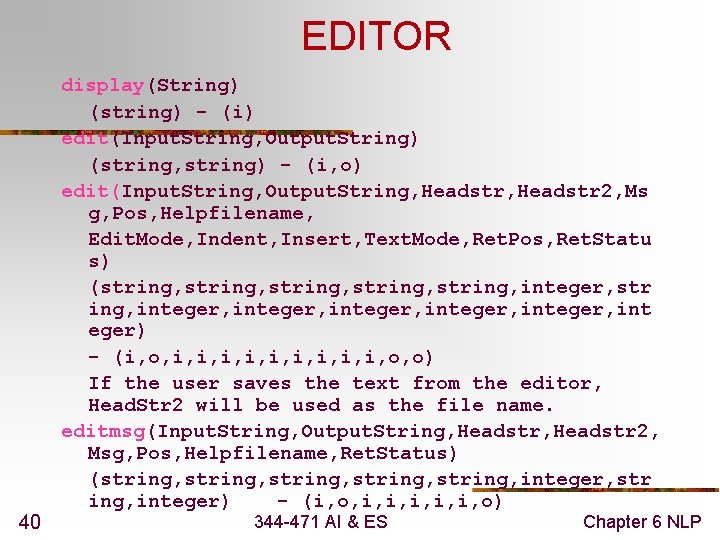 EDITOR 40 display(String) (string) - (i) edit(Input. String, Output. String) (string, string) - (i,