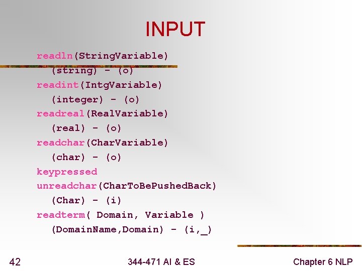 INPUT readln(String. Variable) (string) - (o) readint(Intg. Variable) (integer) - (o) readreal(Real. Variable) (real)
