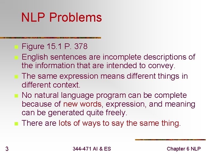 NLP Problems n n n 3 Figure 15. 1 P. 378 English sentences are