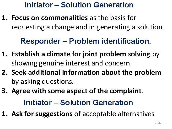 Initiator – Solution Generation 1. Focus on commonalities as the basis for requesting a