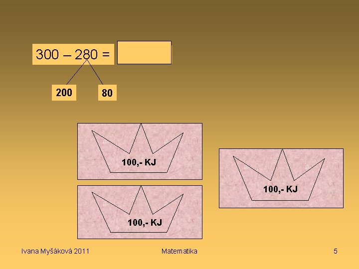 300 – 280 = 200 20 80 100, - KJ 100, 50, - KJ