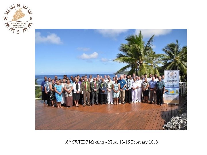 16 th SWPHC Meeting - Niue, 13 -15 February 2019 