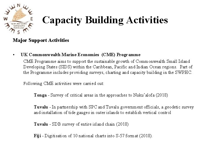 Capacity Building Activities Major Support Activities • UK Commonwealth Marine Economies (CME) Programme CME