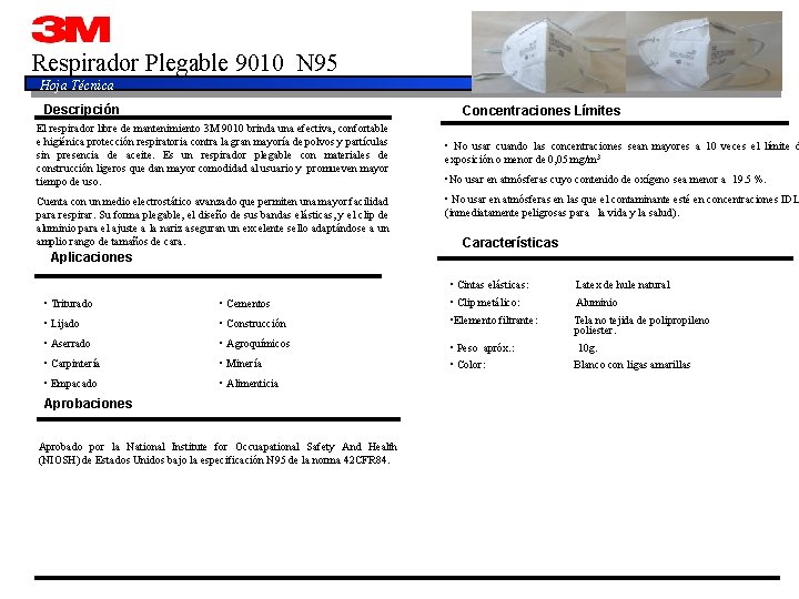 Respirador Plegable 9010 N 95 Hoja Técnica Descripción Concentraciones Límites El respirador libre de