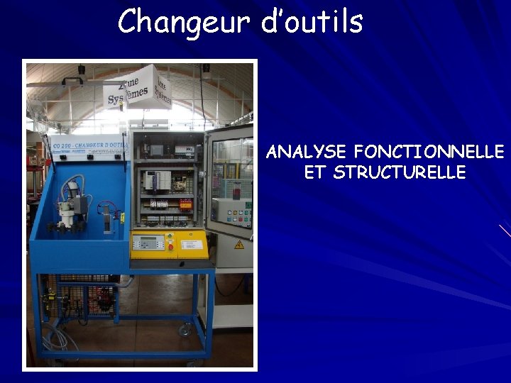 Changeur d’outils ANALYSE FONCTIONNELLE ET STRUCTURELLE 