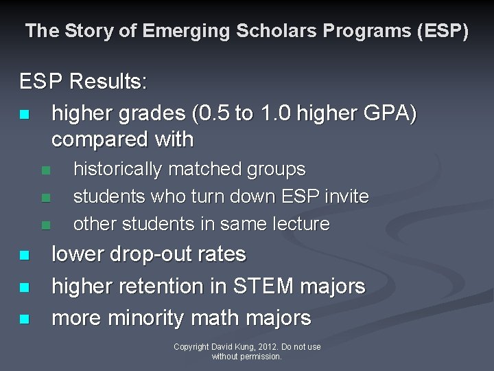 The Story of Emerging Scholars Programs (ESP) ESP Results: n higher grades (0. 5