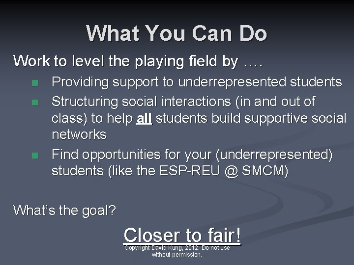 What You Can Do Work to level the playing field by …. n n