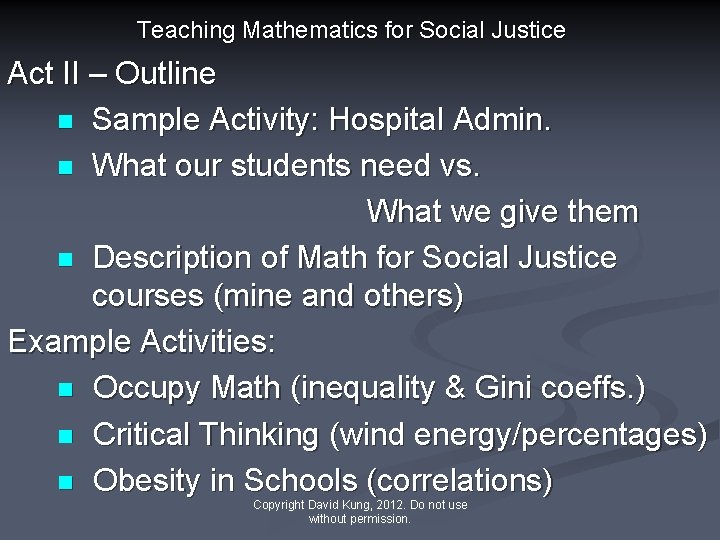 Teaching Mathematics for Social Justice Act II – Outline n Sample Activity: Hospital Admin.