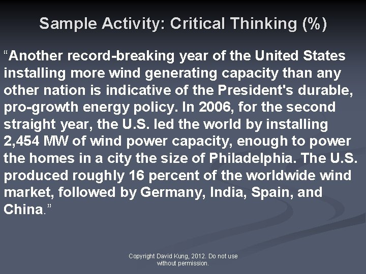 Sample Activity: Critical Thinking (%) “Another record-breaking year of the United States installing more