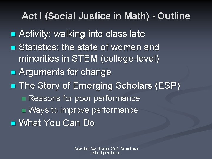 Act I (Social Justice in Math) - Outline Activity: walking into class late n