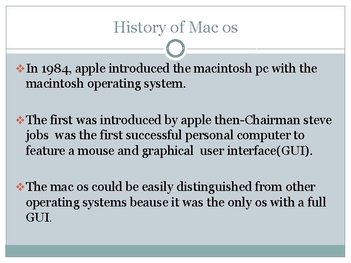 History of Mac os v In 1984, apple introduced the macintosh pc with the