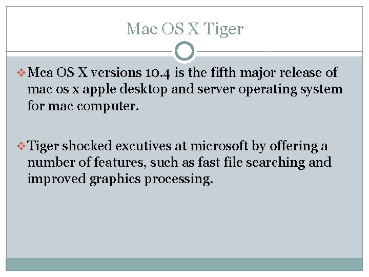 Mac OS X Tiger v Mca OS X versions 10. 4 is the fifth