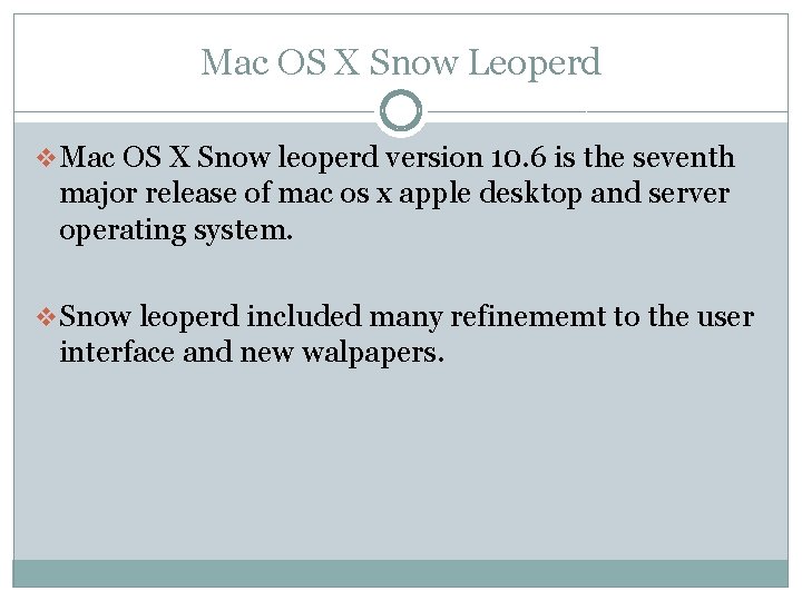 Mac OS X Snow Leoperd v Mac OS X Snow leoperd version 10. 6