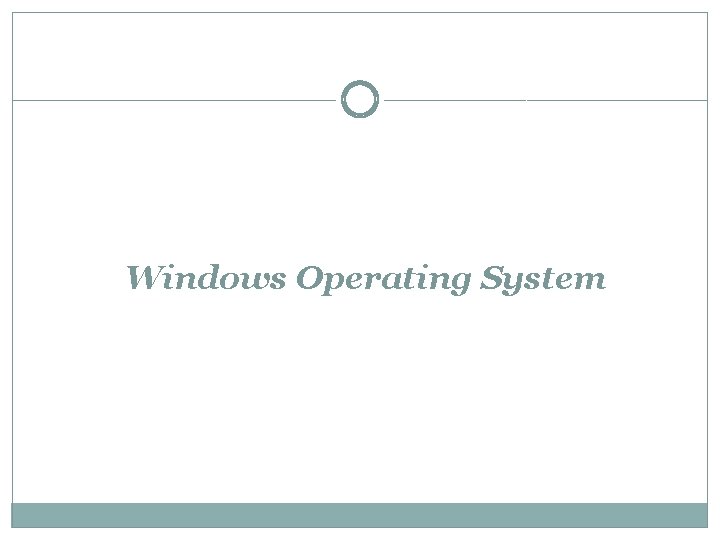 Windows Operating System 