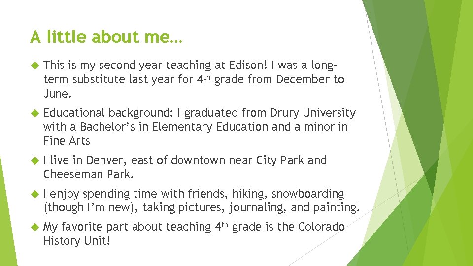 A little about me… This is my second year teaching at Edison! I was