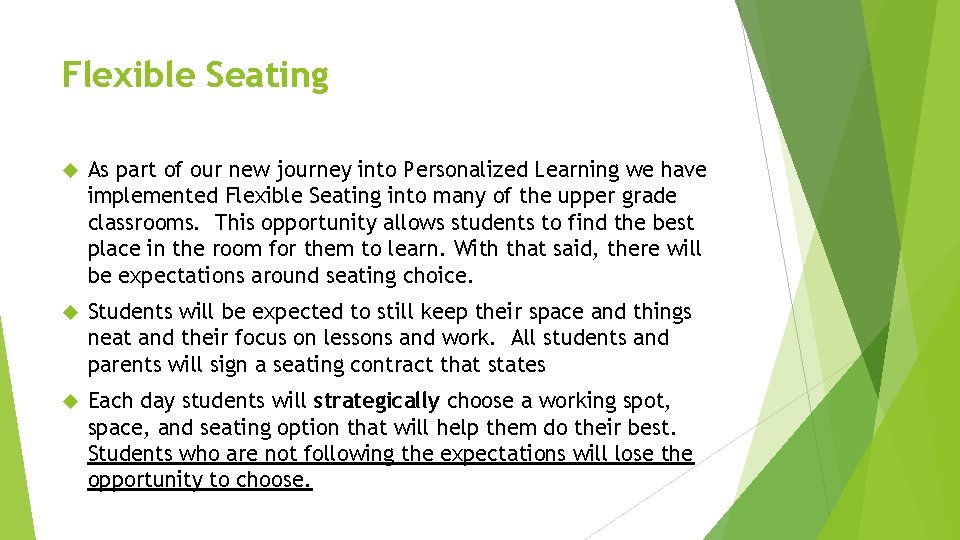 Flexible Seating As part of our new journey into Personalized Learning we have implemented