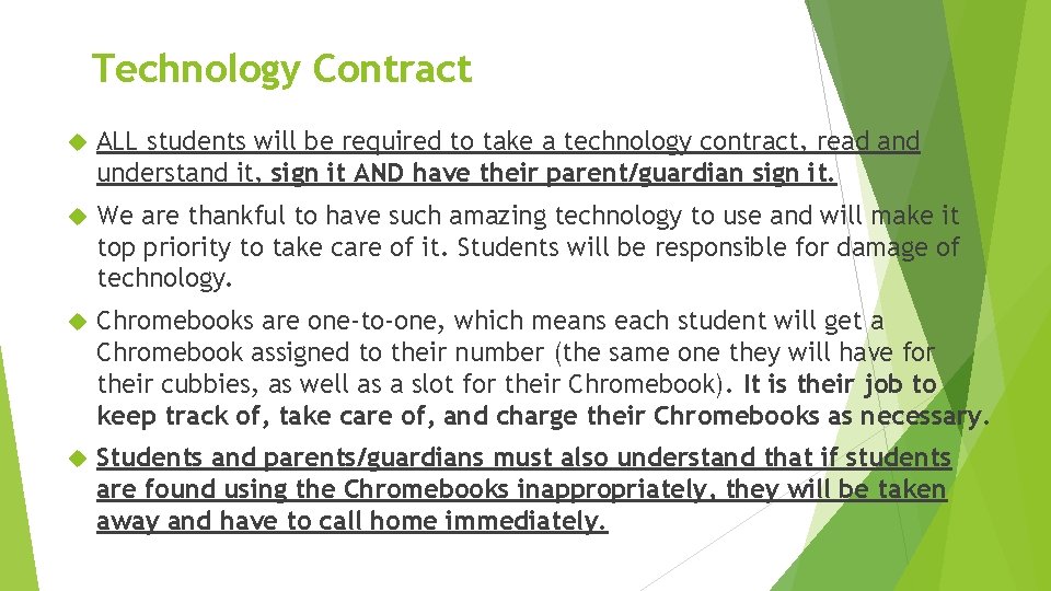Technology Contract ALL students will be required to take a technology contract, read and