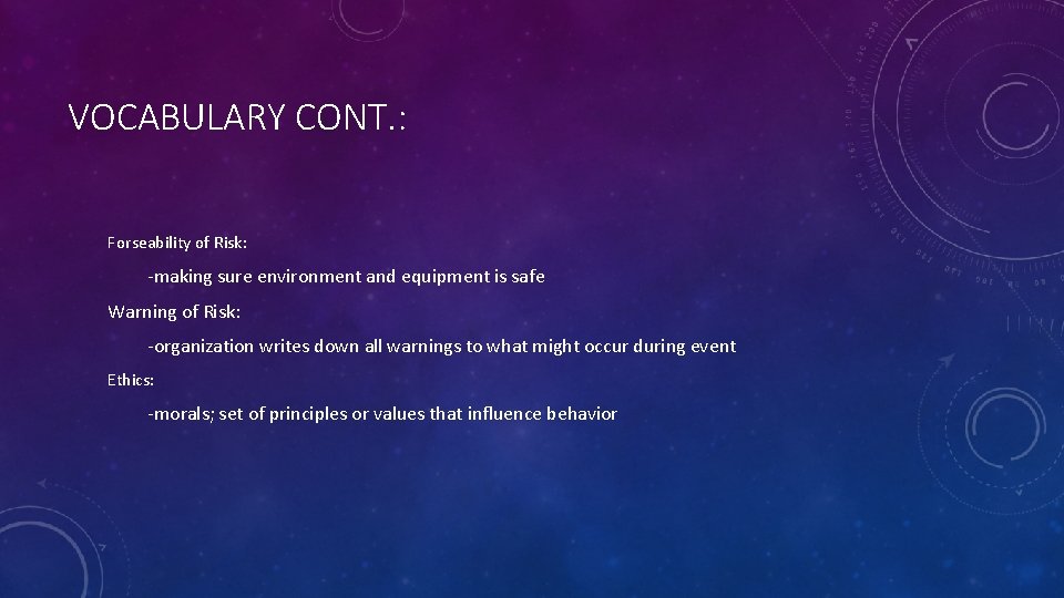 VOCABULARY CONT. : Forseability of Risk: -making sure environment and equipment is safe Warning VOCABULARY CONT. : Forseability of Risk: -making sure environment and equipment is safe Warning