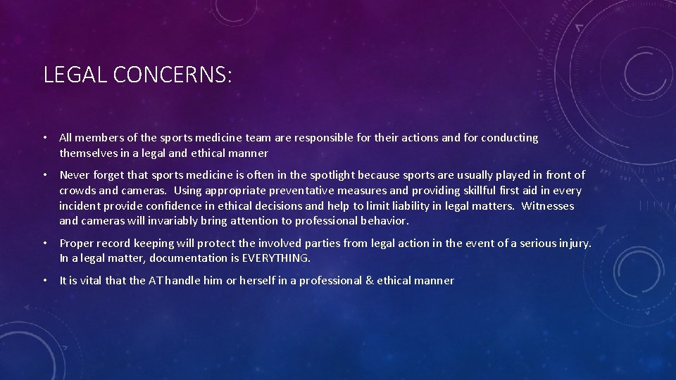 LEGAL CONCERNS: • All members of the sports medicine team are responsible for their LEGAL CONCERNS: • All members of the sports medicine team are responsible for their