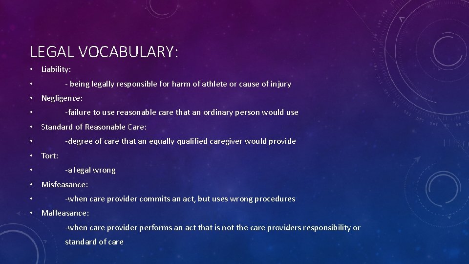 LEGAL VOCABULARY: • Liability: • - being legally responsible for harm of athlete or LEGAL VOCABULARY: • Liability: • - being legally responsible for harm of athlete or
