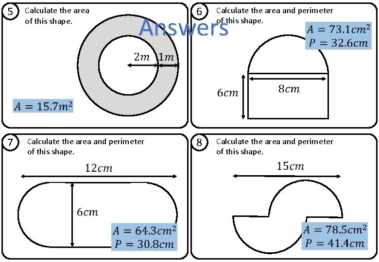 5 Calculate the area of this shape. 6 Calculate the area and perimeter of 5 Calculate the area of this shape. 6 Calculate the area and perimeter of