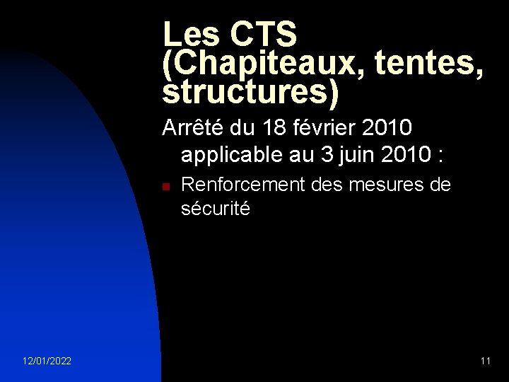 Les CTS (Chapiteaux, tentes, structures) Arrêté du 18 février 2010 applicable au 3 juin