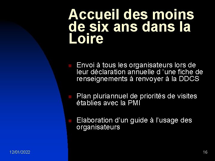 Accueil des moins de six ans dans la Loire n n n 12/01/2022 Envoi