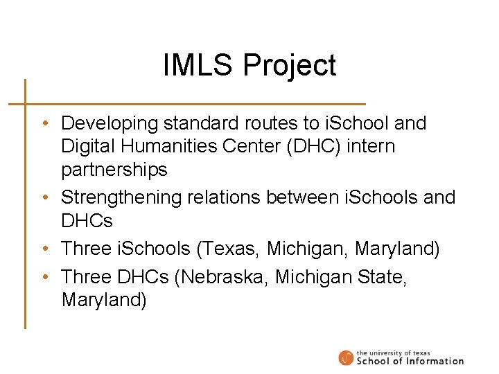 IMLS Project • Developing standard routes to i. School and Digital Humanities Center (DHC)